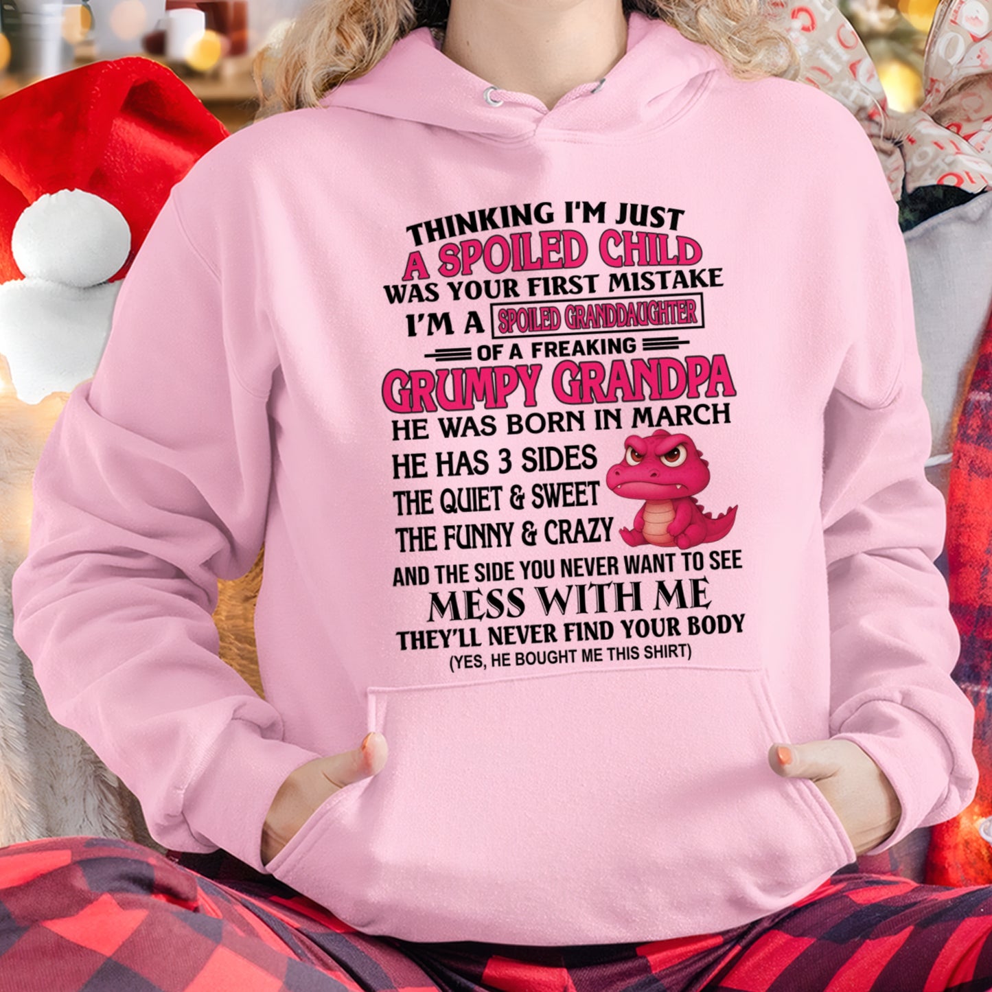 I'M A SPOILED GRANDDAUGHTER OF A FREAKING GRUMPY GRANDPA - MARCH FROM GRANDPA ccdi03 (SKU09-45-03)