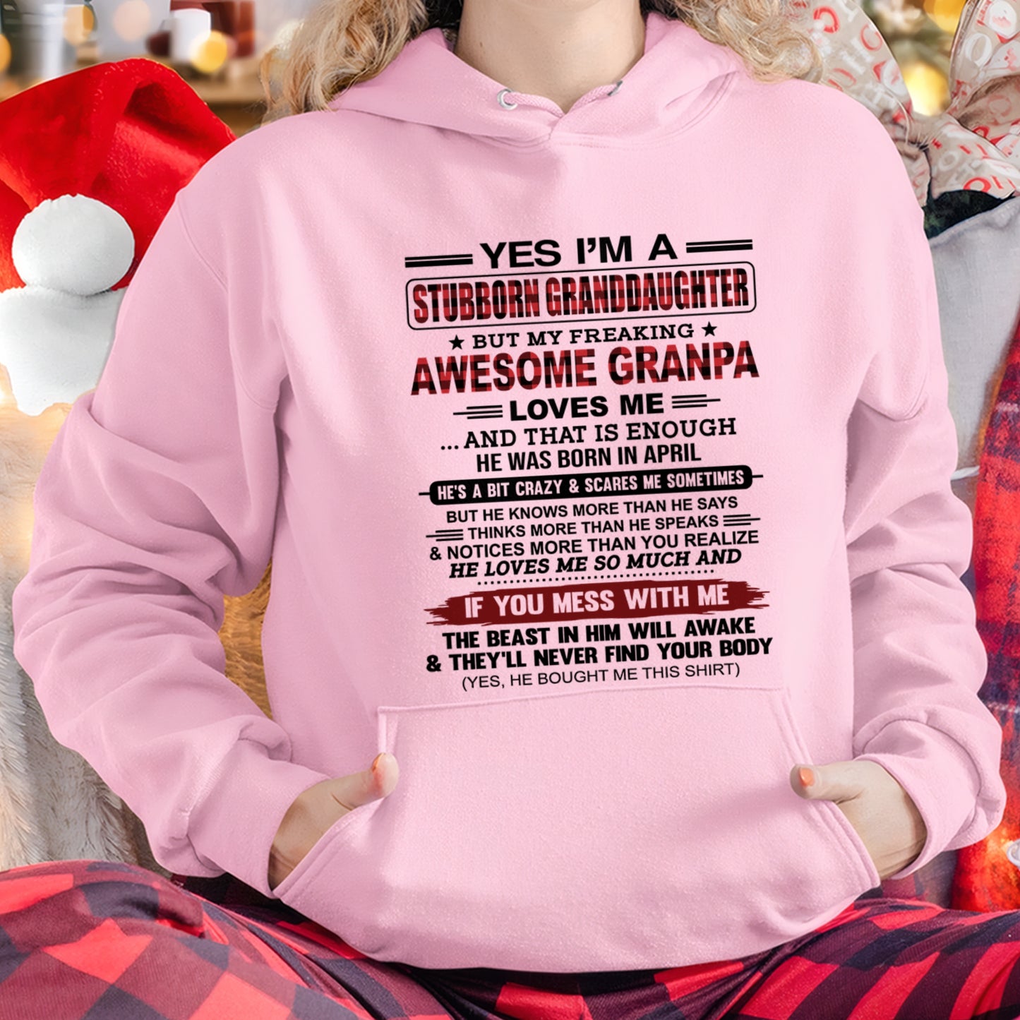 Yes I’m A Stubborn Granddaughter T-Shirt – Birthday Gift From April Grandpa / Man - ccdi04 (SKU2607-269-04)