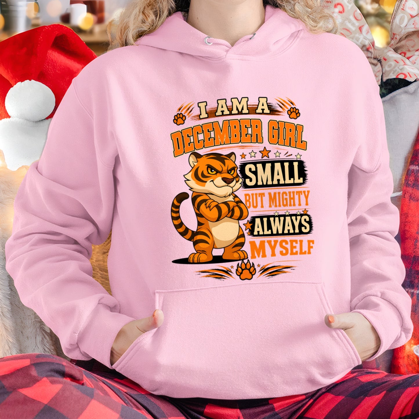 I AM A DECEMBER GIRL SMALL BUT MIGHTY ALWAYS MYSELF - Birthday Gift For December Girls - FMA ccdi12 (SKU2607-106-12)