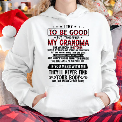 I TRY TO BE GOOD BUT I TAKE AFTER MY GRANDMA - From grandma for granddaughter - NTTD10 (SKU07-102-10)