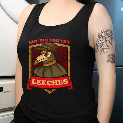 Best Doctor Shirt, Funny Doctor UnisexT-Shirt/Hoodie/Sweatshirt HLT00 - But Did You Try Leeches Plague Doctor Middle Age Medicines T-Shirt