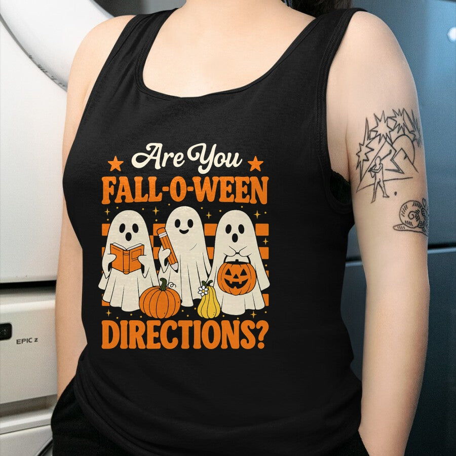 Best Teacher Shirt, Funny Teacher UnisexT-Shirt/Hoodie/Sweatshirt HLT00 - are You Fall O Ween Directions Funny Teacher Ghost Halloween T-Shirt