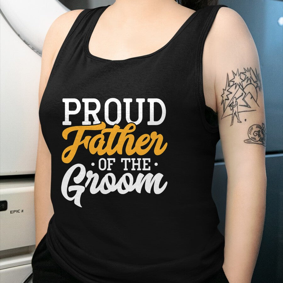 Gift for Dad Shirt, Funny Dad Unisex T-Shirt/Hoodie/Sweatshirt HLT00 – Proud Father Of The Groom Wedding Party Engagement T-Shirt