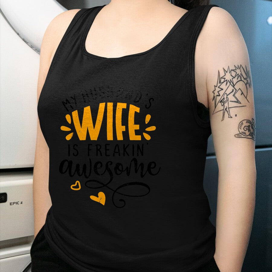 Best Wife Shirt, Wife and Husband Unisex T-Shirt/Hoodie/Sweatshirt HLT00 - My husbands wife is freaking awesome - sarcastic wife T-Shirt