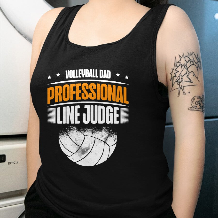 Gift for Dad Shirt, Funny Dad Unisex T-Shirt/Hoodie/Sweatshirt HLT00 – Volleyball Dad Professional Line Judge Funny Volleyball Dad T-Shirt