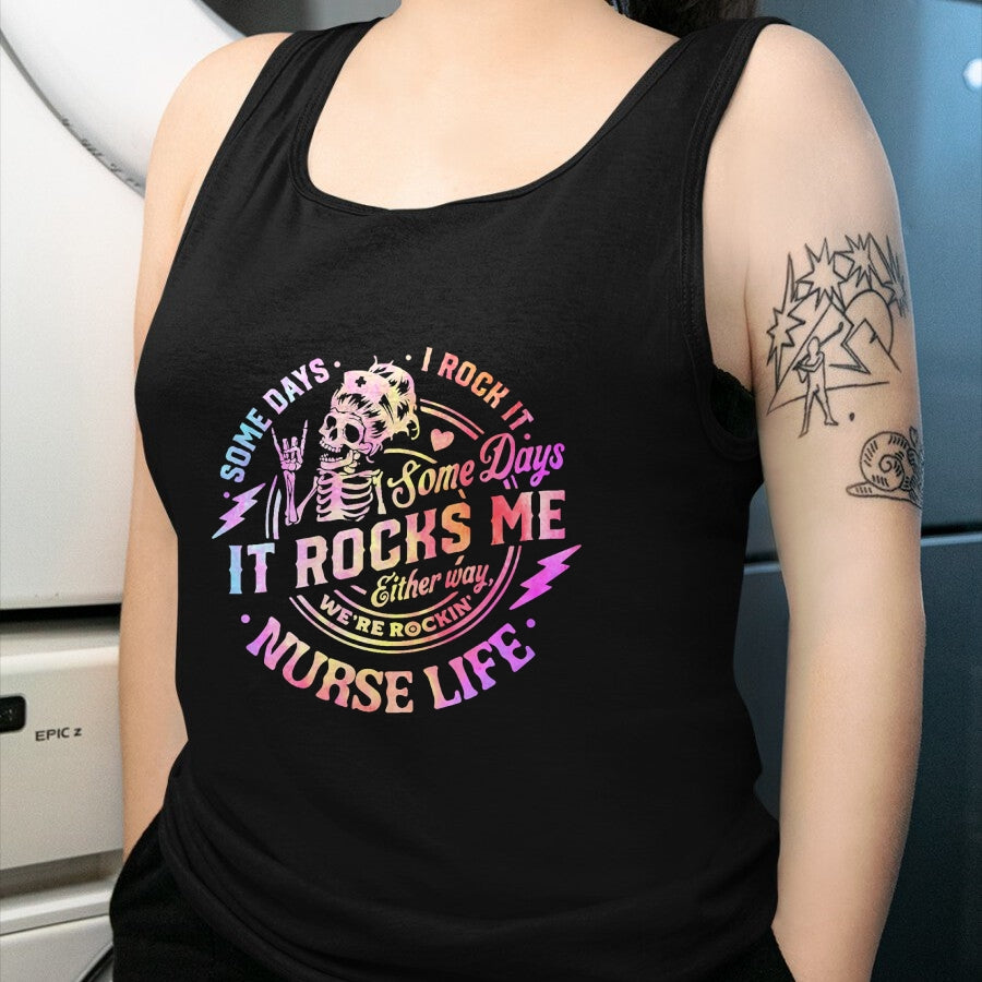 Funny Nurse Shirt, Nurse Unisex T-Shirt/Hoodie/Sweatshirt HLT00 - Tie Dye Some Days I Rock It Some Days It Rocks Me Nurse Life T-Shirt