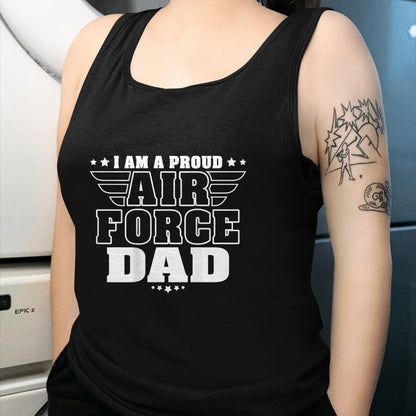 Gift for Dad Shirt, Funny Dad Unisex T-Shirt/Hoodie/Sweatshirt HLT00 – I Am A Proud Air Force Dad Patriotic Pride Military Father T-Shirt