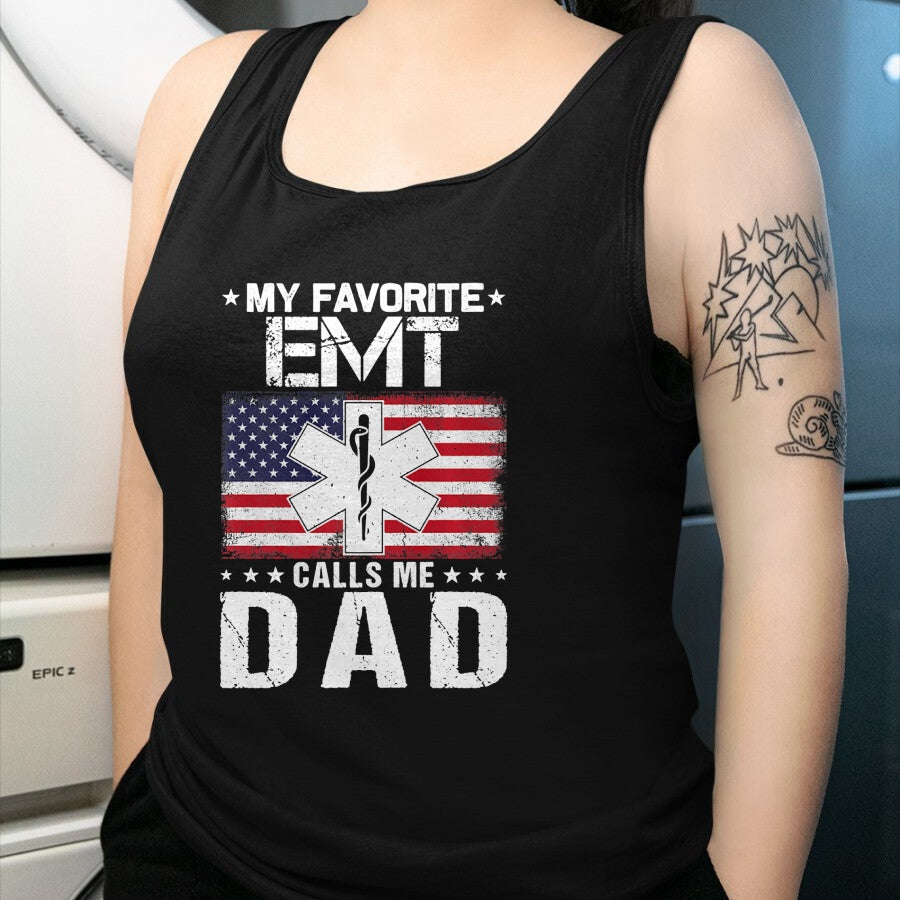 Gift for Dad Shirt, Funny Dad Unisex T-Shirt/Hoodie/Sweatshirt HLT00 – My Favorite EMT Calls Me Dad Proud Dad Father_s Day Premium T-Shirt