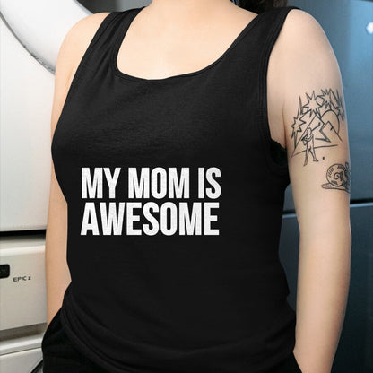 Gift for Mom Shirt, Funny Mom Unisex T-Shirt/Hoodie/Sweatshirt HLT00 - My Mom Is Awesome Premium T-Shirt