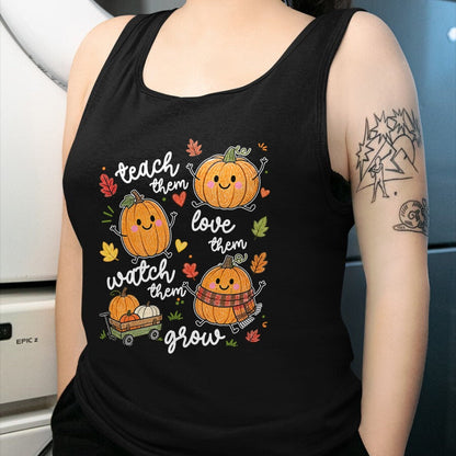 Best Thanksgiving Family Shirt , Funny Thanksgiving UnisexT-Shirt/Hoodie/Sweatshirt HLT00 - Teach Them Love Them Watch Them Grow Pumpkin Fall Teacher T-Shirt