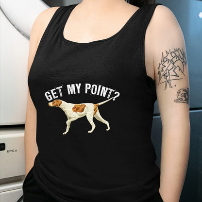 Dog Love Shirt, Dog Lover Gift T-Shirt/Hoodie/Sweatshirt HLT00 - Funny Pointer Dog Get My Point T-shirt Bird Dog Lover Gift T-Shirt (1)