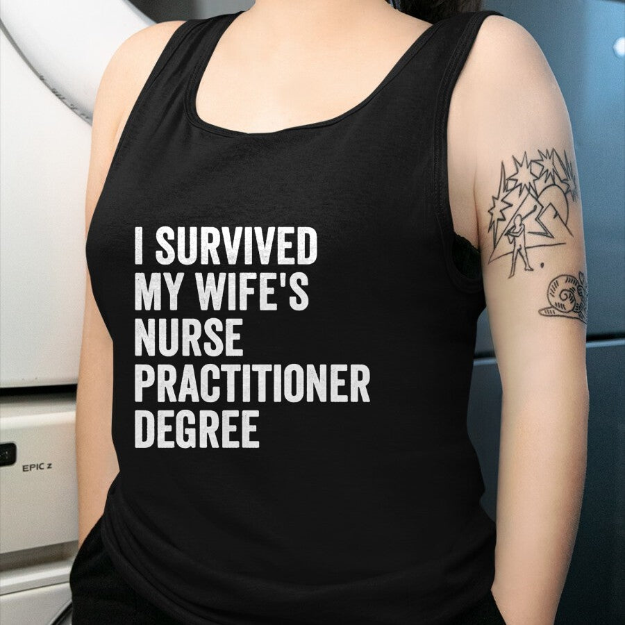 Funny Nurse Shirt, Nurse Unisex T-Shirt/Hoodie/Sweatshirt HLT00 - I Survived My Wife's Nurse Practitioner Degree Graduation T-Shirt
