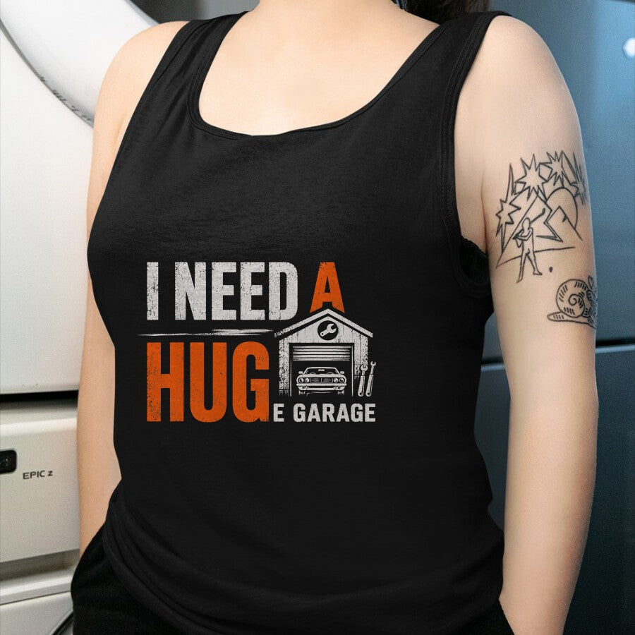 Best Mechanic Life Shirt, Funny Mechanic UnisexT-Shirt/Hoodie/Sweatshirt HLT00 - I Need A Huge Garage Funny Mechanic Car Auto T-Shirt