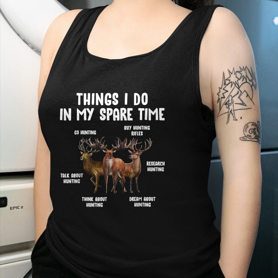 Funny Hunting Shirt, Gift For Hunting Lover Unisex T-Shirt/Hoodie/Sweatshirt HLT00 - Hunting Deer Things I Do in My Spare Time Hunting Lovers T-Shirt, Men, Black, 3X-Large