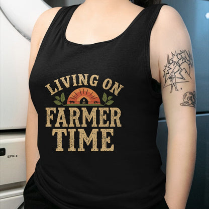 Best Farmer Life Shirt, Funny Farmer UnisexT-Shirt/Hoodie/Sweatshirt HLT00 - Living On Farmer Time - Rustic Country Farm T-Shirt