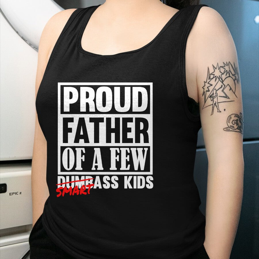 Gift for Dad Shirt, Funny Dad Unisex T-Shirt/Hoodie/Sweatshirt HLT00 – Proud Father of a Few Smartass Kids Funny Fathers Day T-Shirt