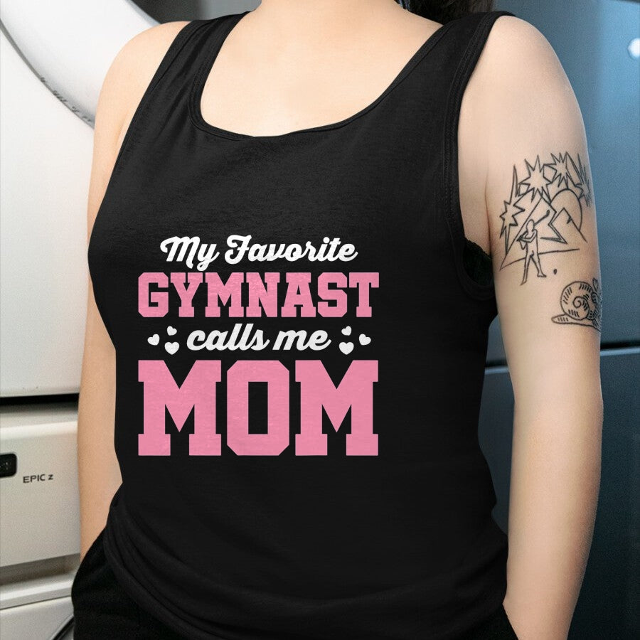 Gift for Mom Shirt, Funny Mom Unisex T-Shirt/Hoodie/Sweatshirt HLT00 - My Favorite Gymnast Calls Me Mom Gymnastics Mom T-Shirt