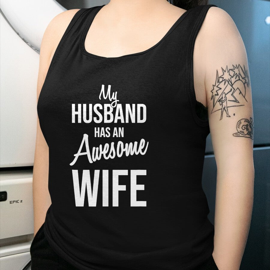 Best Wife Shirt, Wife and Husband Unisex T-Shirt/Hoodie/Sweatshirt HLT00 - My Husband Has An Awesome Wife T-Shirt