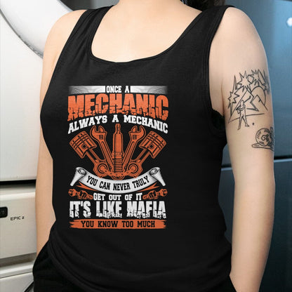 Best Mechanic Life Shirt, Funny Mechanic UnisexT-Shirt/Hoodie/Sweatshirt HLT00 - Funny Craftsman Tee Once A Mechanic Always A Mechanic Mafia T-Shirt