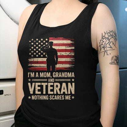 Proud Veteran Shirt, Funny Veteran UnisexT-Shirt/Hoodie/Sweatshirt HLT00 - Im A Mom Grandma and Veteran Patriotic Funny Female Veteran T-Shirt