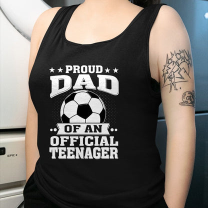 Gift for Dad Shirt, Funny Dad Unisex T-Shirt/Hoodie/Sweatshirt HLT00 – Proud Dad of an Official Teenager 13th Birthday Soccer T-Shirt