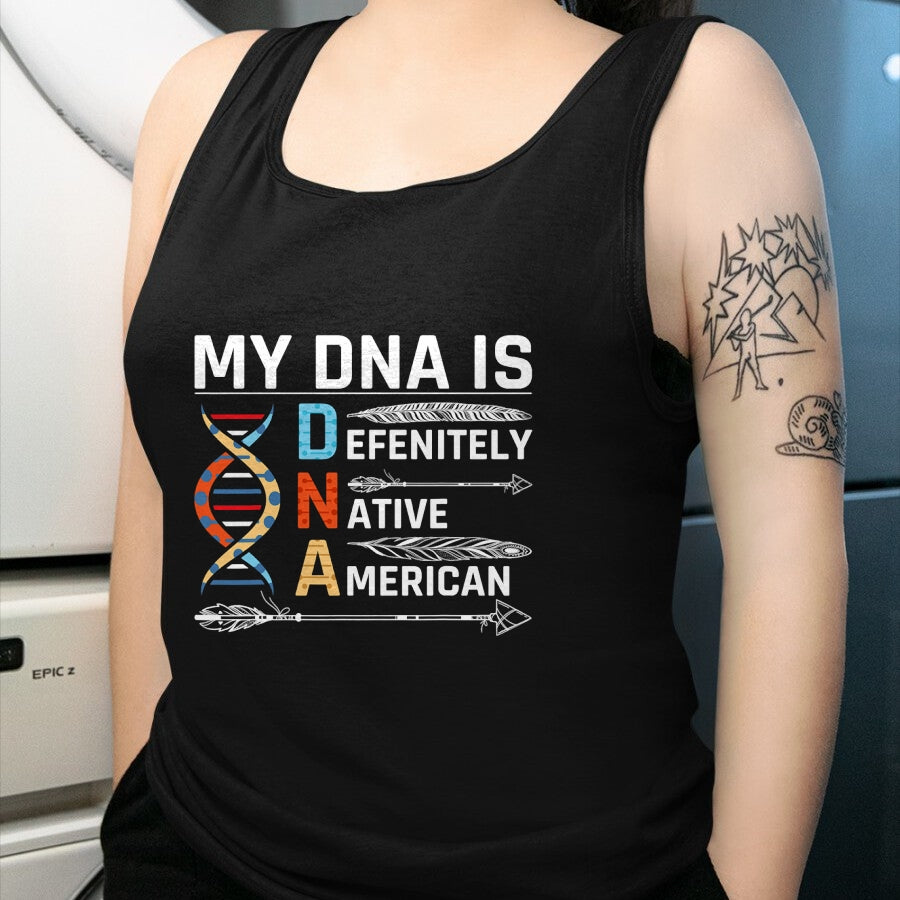 Native American T-Shirts, Vintage Native American Unisex T-Shirt/Hoodie/Sweatshirt HLT00 - Native American DNA Native Indian Pride Indigenous