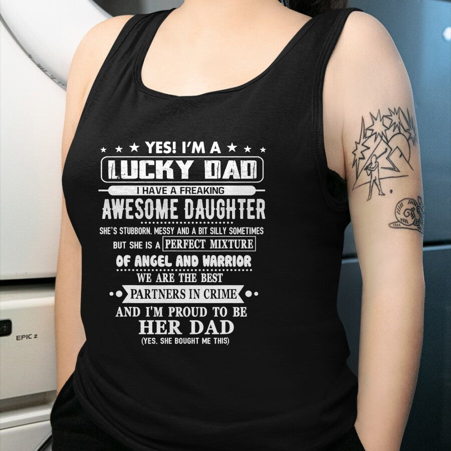 Gift for Dad Shirt, Funny Dad Unisex T-Shirt/Hoodie/Sweatshirt HLT00 – I_m A Lucky Dad I Have A Awesome Daughter She_s Stubborn T-Shirt