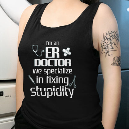 Best Doctor Shirt, Funny Doctor UnisexT-Shirt/Hoodie/Sweatshirt HLT00 - ER Emergency Room Doctor Funny Resident Intern T-Shirt