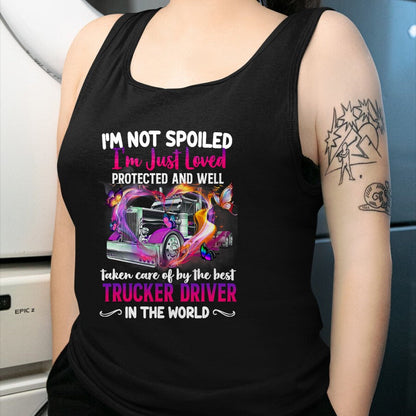 Best Wife Shirt, Wife and Husband Unisex T-Shirt/Hoodie/Sweatshirt HLT00 - Gift for wife T shirt, spoiled wife   Funny Trucker Wife Tee I'm Not Spoiled Loved By Truck Driver T