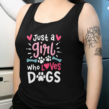 Dog Love Shirt, Dog Lover Gift T-Shirt/Hoodie/Sweatshirt HLT00 - Just a Girl Who Loves Dogs Funny Gift for Dog Lovers T-Shirt