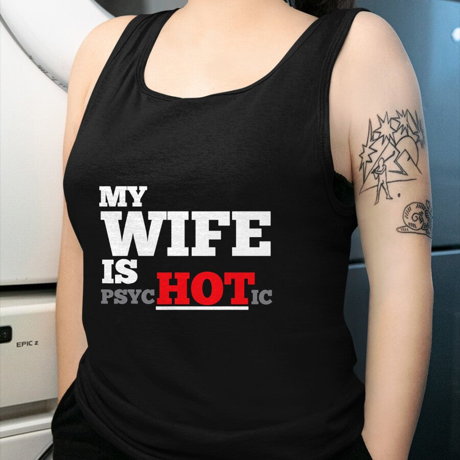 Funny Nurse Shirt, Nurse Unisex T-Shirt/Hoodie/Sweatshirt HLT00 - My Wife Is Psychotic T Shirt T-Shirt
