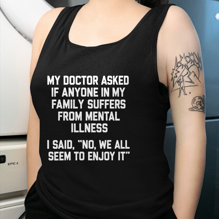 Best Doctor Shirt, Funny Doctor UnisexT-Shirt/Hoodie/Sweatshirt HLT00 - Funny Family Mental Health Doctor Joke T-Shirt