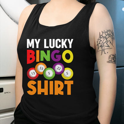 Gift for Mom Shirt, Funny Mom Unisex T-Shirt/Hoodie/Sweatshirt HLT00 - My Lucky Bingo Shirt Funny Bingo Player Caller Womens Mom Long Sleeve T-Shirt