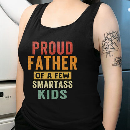 Gift for Dad Shirt, Funny Dad Unisex T-Shirt/Hoodie/Sweatshirt HLT00 – Proud Father Of A Few Smartass Kids proud dad Father_s Day T-Shirt