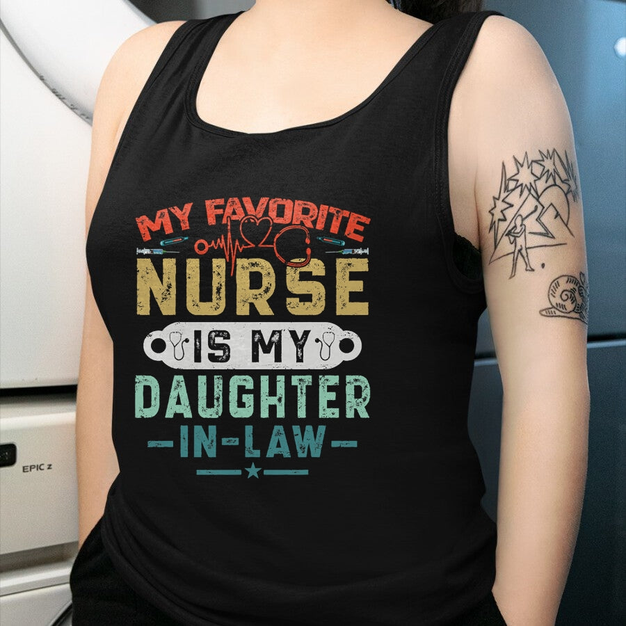 Funny Nurse Shirt, Nurse Unisex T-Shirt/Hoodie/Sweatshirt HLT00 - My Favorite Nurse Is My Daughter In Law Funny Family Humor T-Shirt