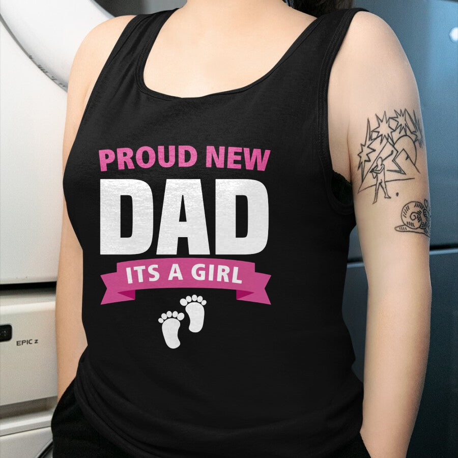 Gift for Dad Shirt, Funny Dad Unisex T-Shirt/Hoodie/Sweatshirt HLT00 – Proud New Dad It_s Girl Funny Father_s Day Gift for Men Gran Long Sleeve T-Shirt