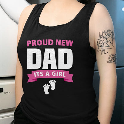 Gift for Dad Shirt, Funny Dad Unisex T-Shirt/Hoodie/Sweatshirt HLT00 – Proud New Dad It_s Girl Funny Father_s Day Gift for Men Gran Long Sleeve T-Shirt
