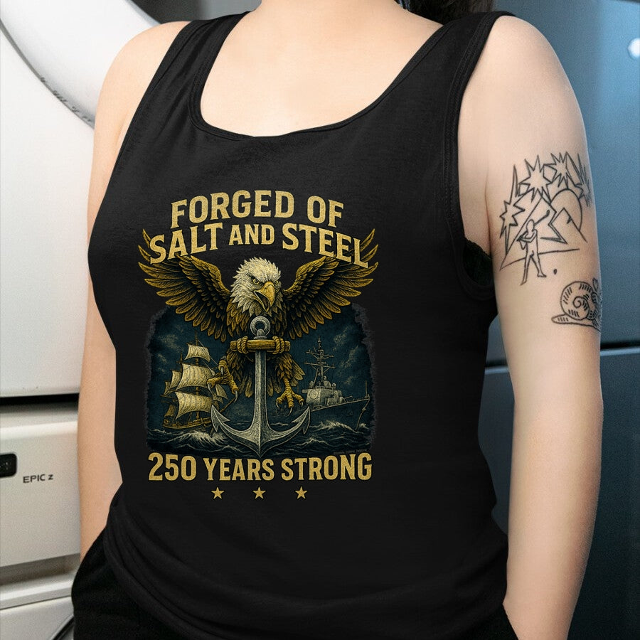 Proud Veteran Shirt, Funny Veteran UnisexT-Shirt/Hoodie/Sweatshirt HLT00 - Forged of Salt and Steel U.S. Naval Ships 250th Anniversary T-Shirt