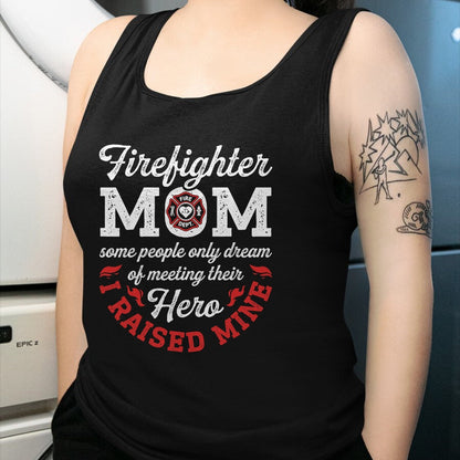 Gift for Mom Shirt, Funny Mom Unisex T-Shirt/Hoodie/Sweatshirt HLT00 - Firefighter Mom Firewoman Proud Moms Mother_s Day Vintage T-Shirt