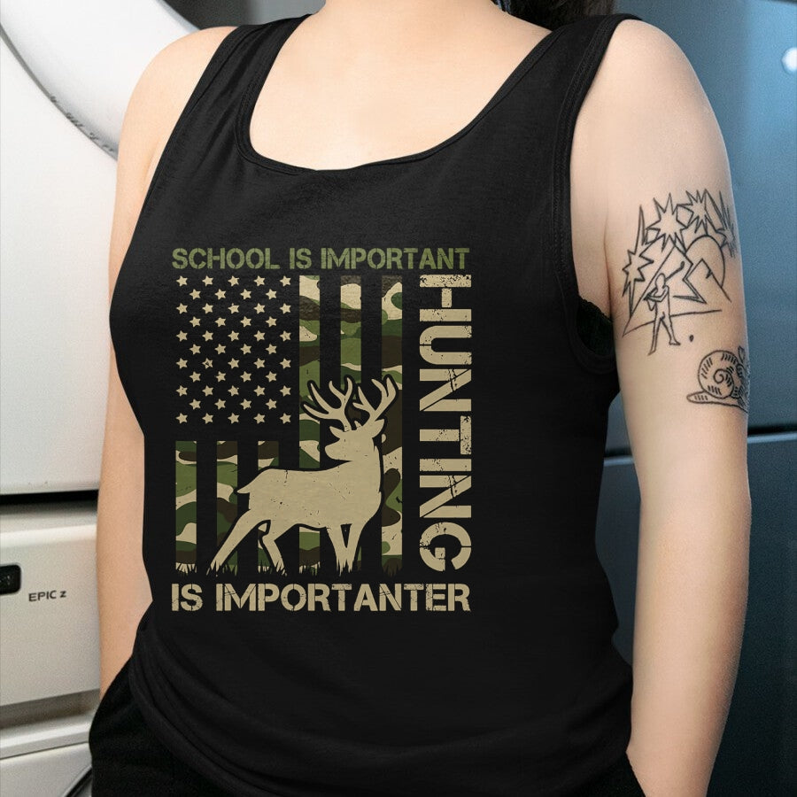 Funny Hunting Shirt, Gift For Hunting Lover Unisex T-Shirt/Hoodie/Sweatshirt HLT00 - School is important but HUNTING is Importanter Deer Hunting T-Shirt (1)