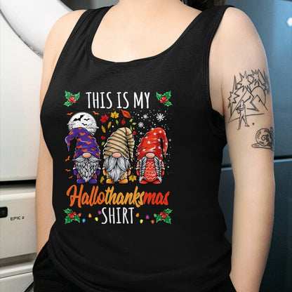 Best Thanksgiving Family Shirt , Funny Thanksgiving UnisexT-Shirt/Hoodie/Sweatshirt HLT00 - Halloween Thanksgiving Christmas Funny Hallothanksmas Gnomes T-Shirt