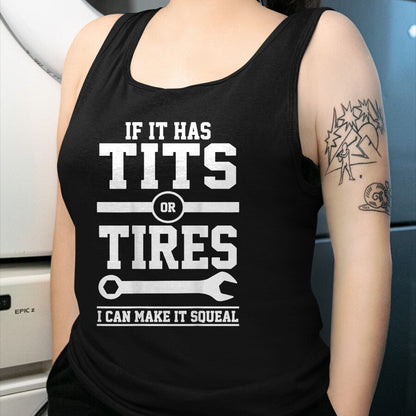 Best Mechanic Life Shirt, Funny Mechanic UnisexT-Shirt/Hoodie/Sweatshirt HLT00 - If It Has Tits Or Tires I Can Make It Squeal Mechanic (Back) T-Shirt (1)