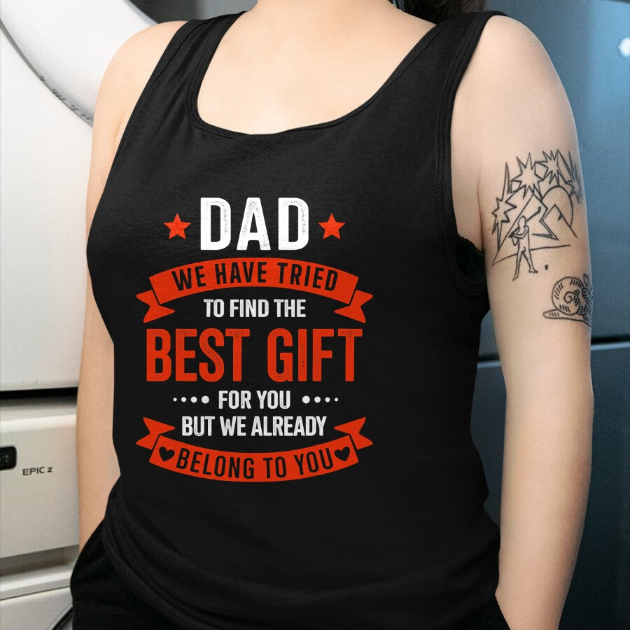 Gift for Dad Shirt, Funny Dad Unisex T-Shirt/Hoodie/Sweatshirt HLT00 – Dad best gift from kids for fathers day christmas birthday T-Shirt