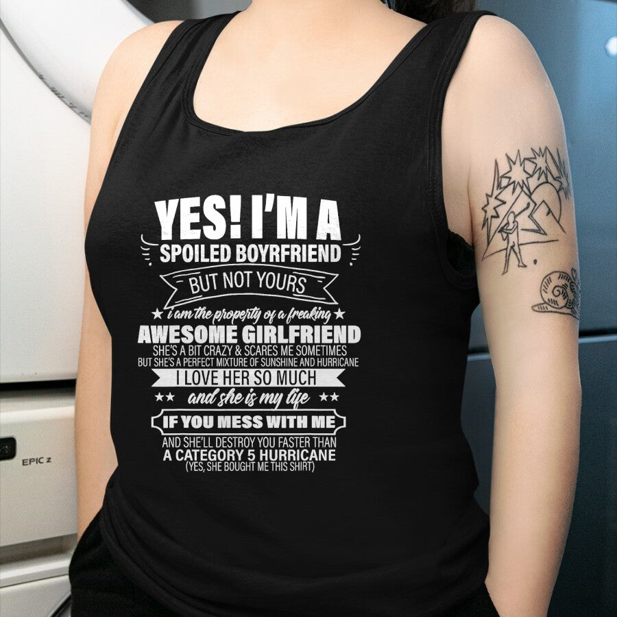 Best Wife Shirt, Wife and Husband Unisex T-Shirt/Hoodie/Sweatshirt HLT00 - Yes ! I'm A Spoiled Boyfriend But Not Yours gift for him T-Shirt