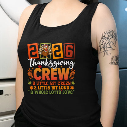 Best Thanksgiving Family Shirt , Funny Thanksgiving UnisexT-Shirt/Hoodie/Sweatshirt HLT00 - Thanksgiving 2026 Friendsgiving Crew A Little Bit Crazy Loud T-Shirt
