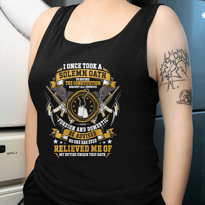 Proud Veteran Shirt, Funny Veteran UnisexT-Shirt/Hoodie/Sweatshirt HLT00 - I Once Took A Solemn Oath to Defend The Constitution Veteran T-Shirt