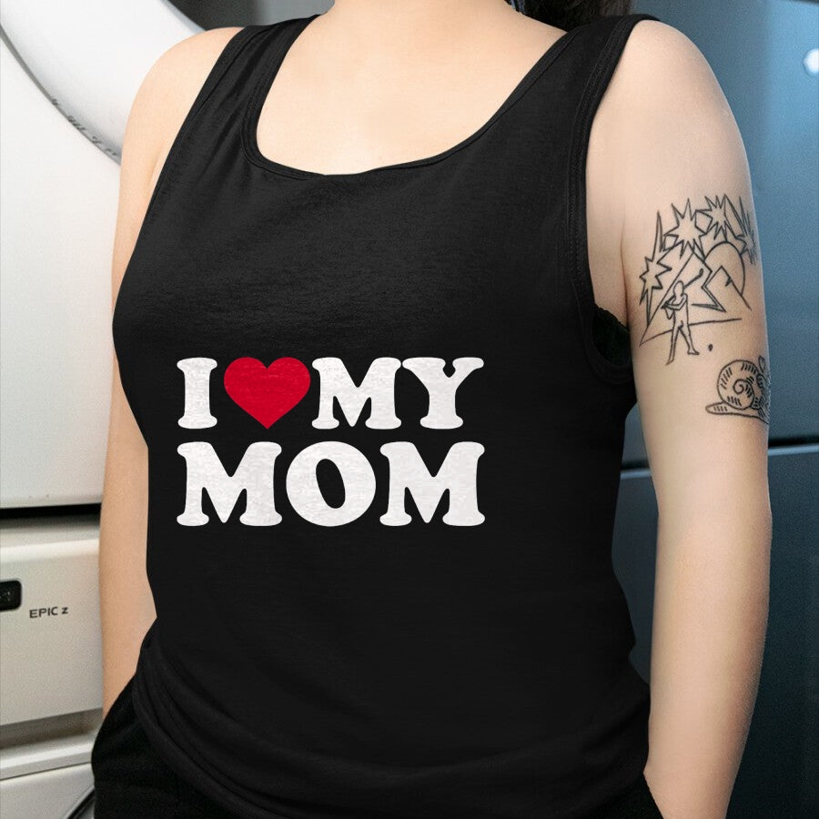 Gift for Mom Shirt, Funny Mom Unisex T-Shirt/Hoodie/Sweatshirt HLT00 - I love my mom T-Shirt