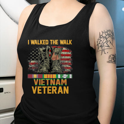 Proud Veteran Shirt, Funny Veteran UnisexT-Shirt/Hoodie/Sweatshirt HLT00 - I Walked The Walk Vietnam Veteran Flag American US Vet T-Shirt