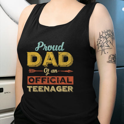 Gift for Dad Shirt, Funny Dad Unisex T-Shirt/Hoodie/Sweatshirt HLT00 – Proud Dad of an Official Teenager 13th Birthday Son Daughter T-Shirt