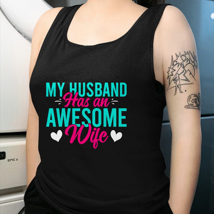 Best Wife Shirt, Wife and Husband Unisex T-Shirt/Hoodie/Sweatshirt HLT00 - My Husband has an awesome Wife T-Shirt (1)